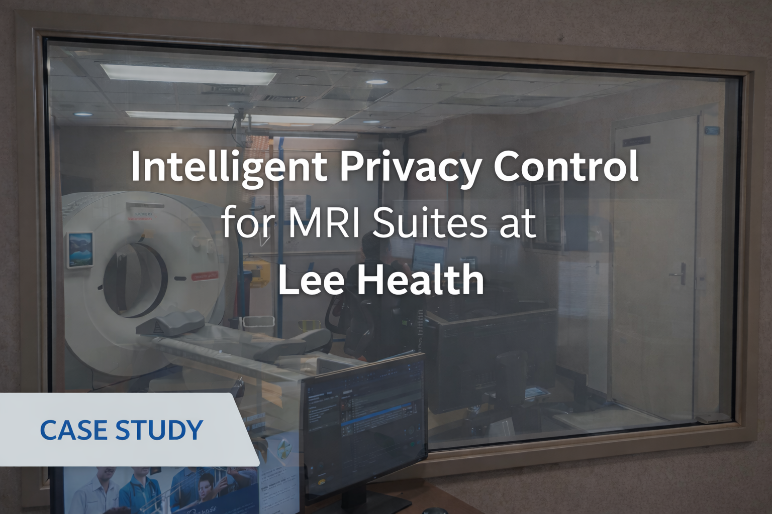 Intelligent Privacy Control for MRI Suites at Lee Health